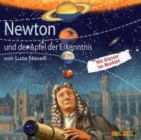 Newton und der Apfel der Erkenntnis, 1 Audio-CD Geniale Denker und Erfinder