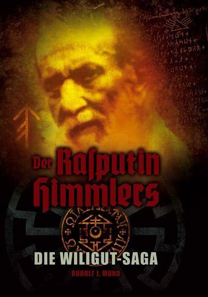 Der Rasputin Himmlers Die Wiligut-Saga