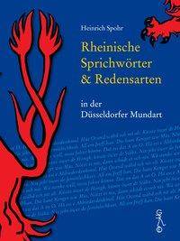 Pott wie Deckel Rheinische Sprichwörter & Redensarten in der Düsseldorfer Mundart