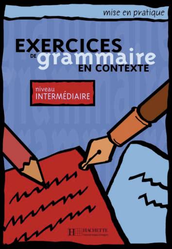 Exercices de grammaire en contexte, Livre de l'élève - Niveau intermédiaire Niveau A2