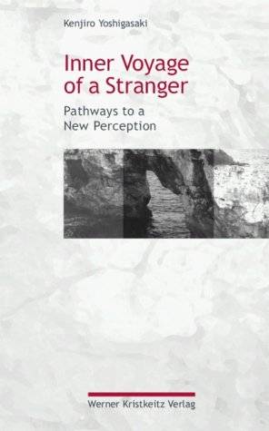Inner Voyage of a Stranger Pathways to a New Perception