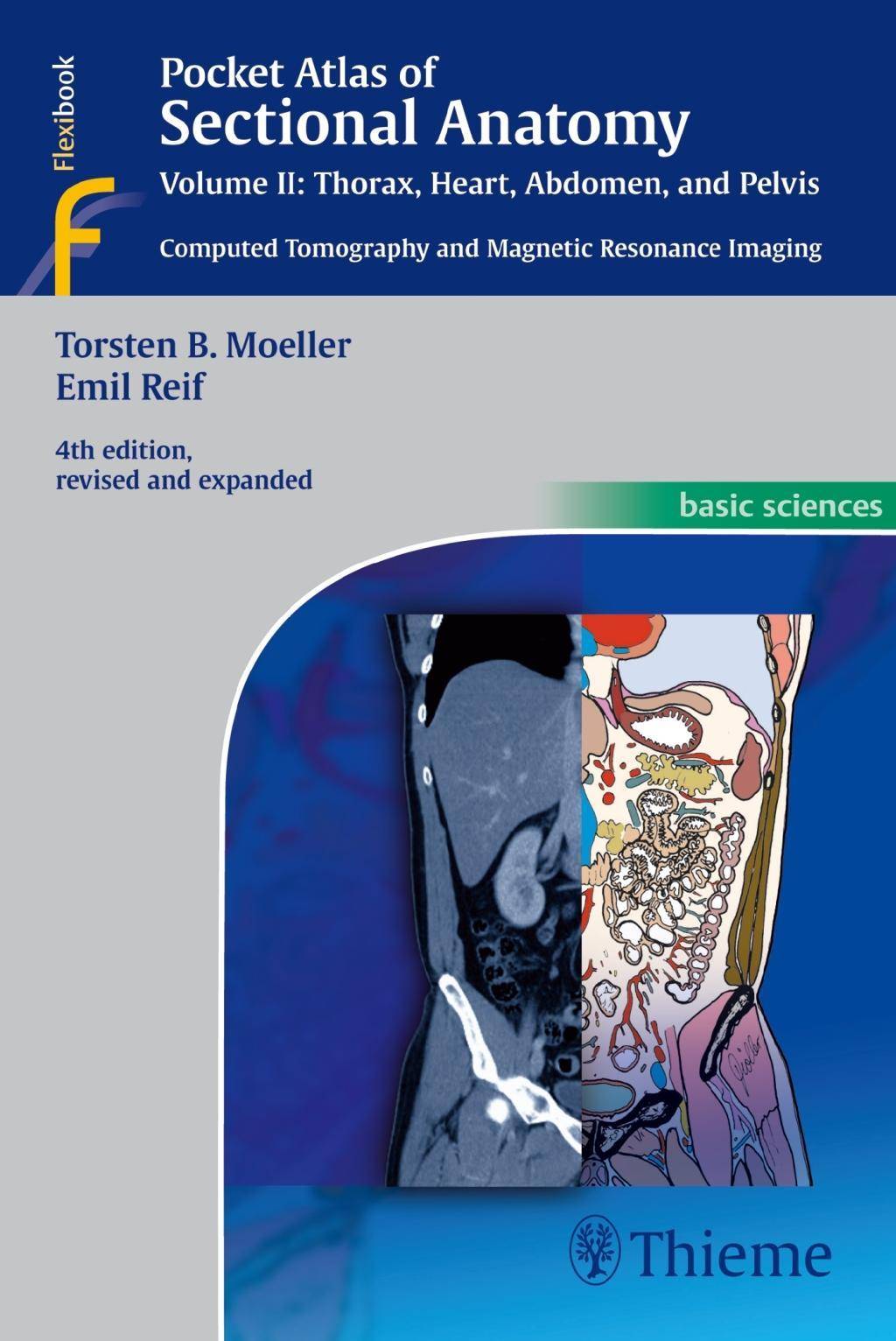 Pocket Atlas of Sectional Anatomy, Vol. II: Thorax, Heart, Abdomen and Pelvis Computed Tomography and Magnetic Resonance Imaging