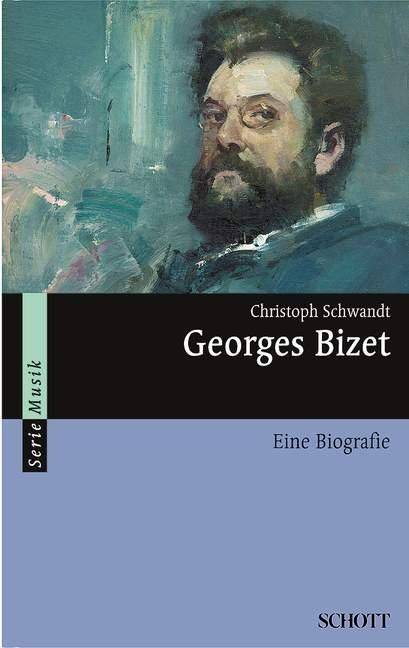 Georges Bizet Eine Biografie