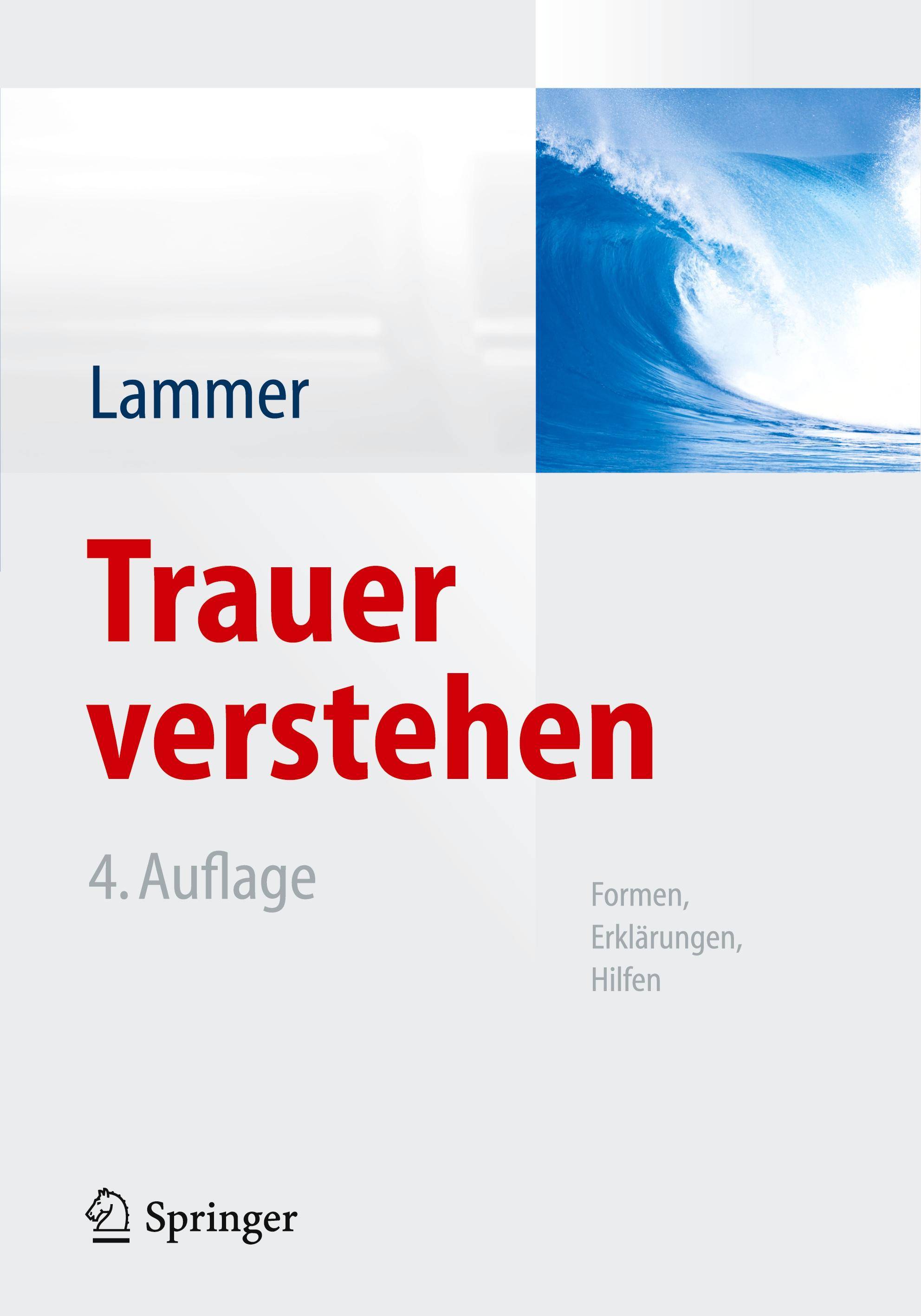 Trauer verstehen Formen, Erklärungen, Hilfen