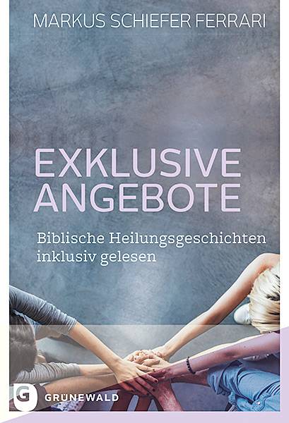 Exklusive Angebote Biblische Heilungsgeschichten inklusiv gelesen