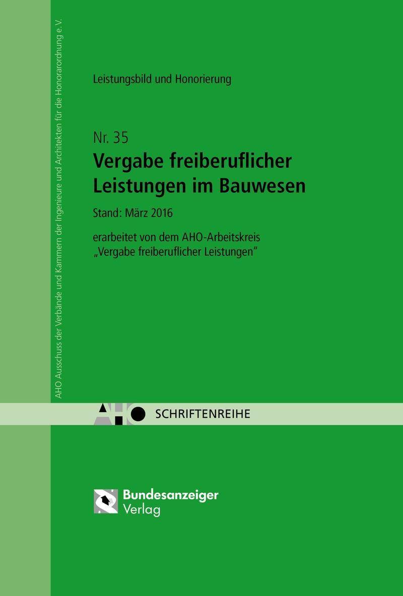 Vergabe freiberuflicher Leistungen im Bauwesen Leistungsbild und Honorierung