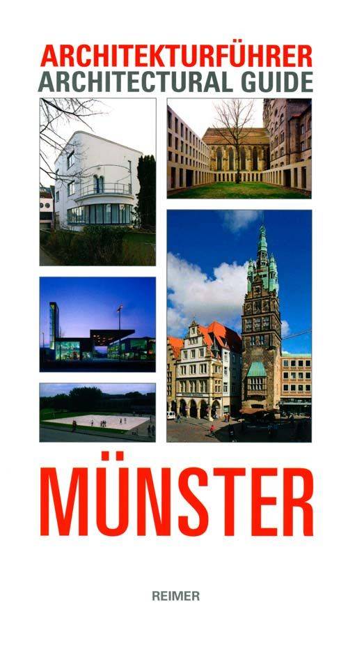 Architekturführer Münster Architectural Guide Münster. Architekten-, Baugattungs-, Straßen-, Objekt- sowie historische Register