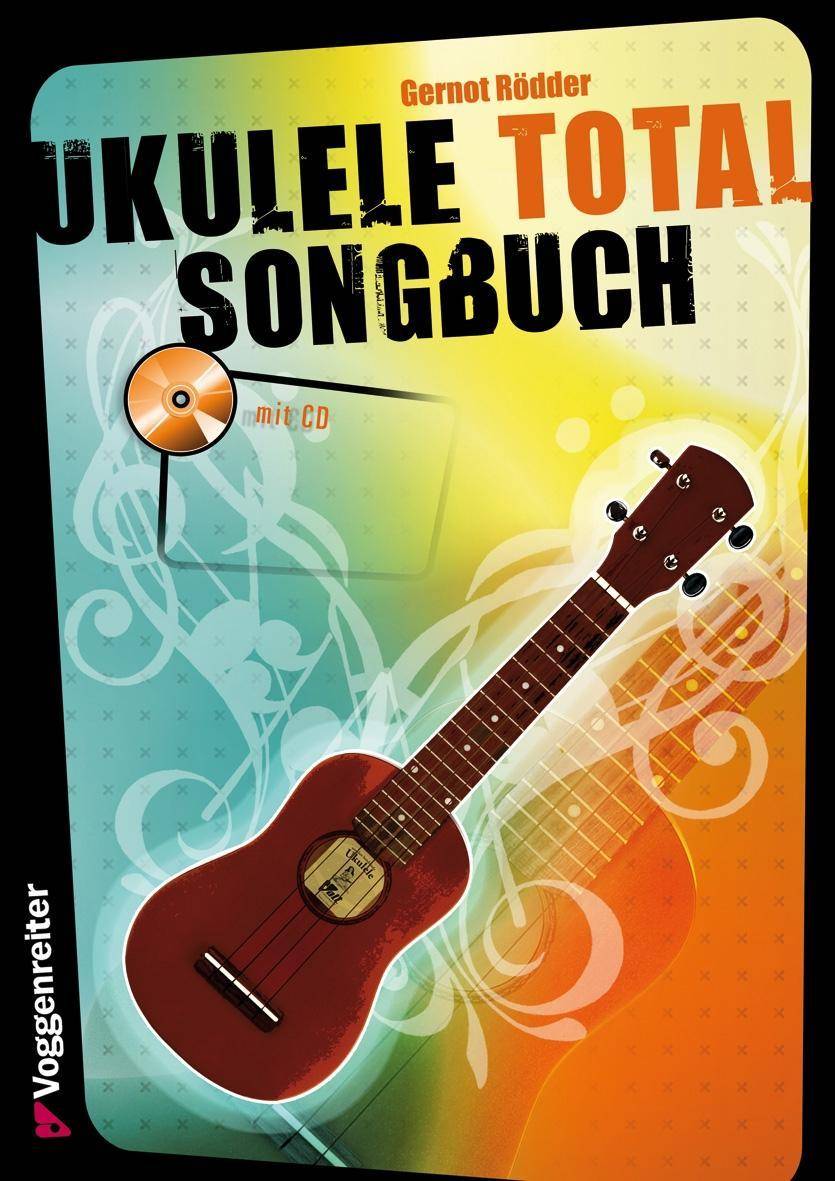 Ukulele Total Songbook, für 2 Ukulelen, mit Audio-CD Mit einem 3-stimmigen Arrangement. Melodie- und Begleitstimme. Mit Vollversion und Playback auf