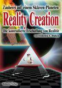 Reality Creation Zauberei auf einem Sklaven-Planeten