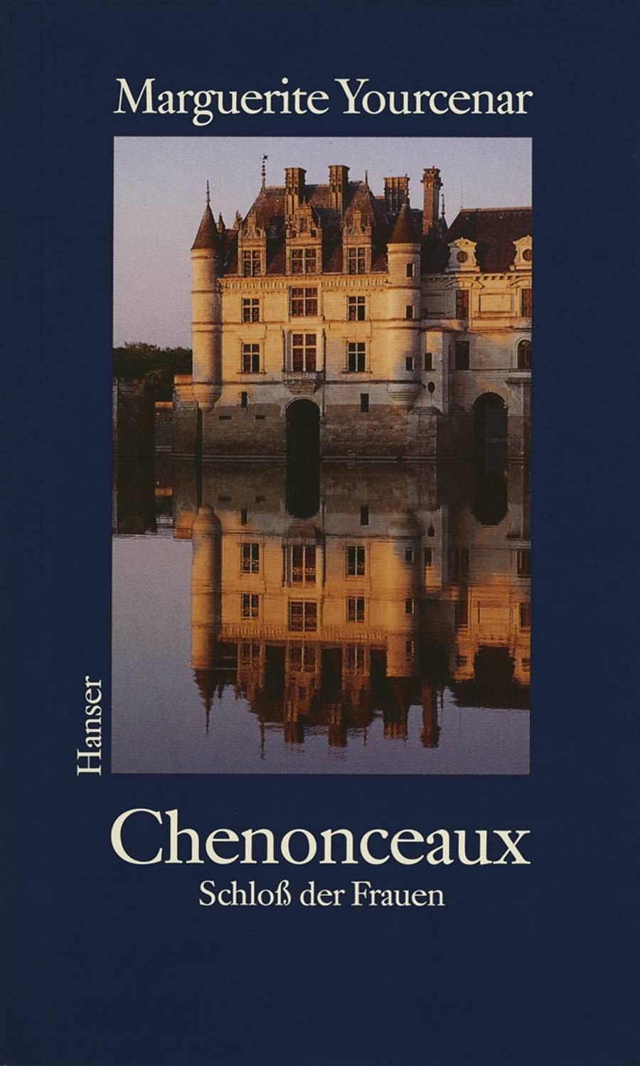 Chenonceaux Schloß der Frauen