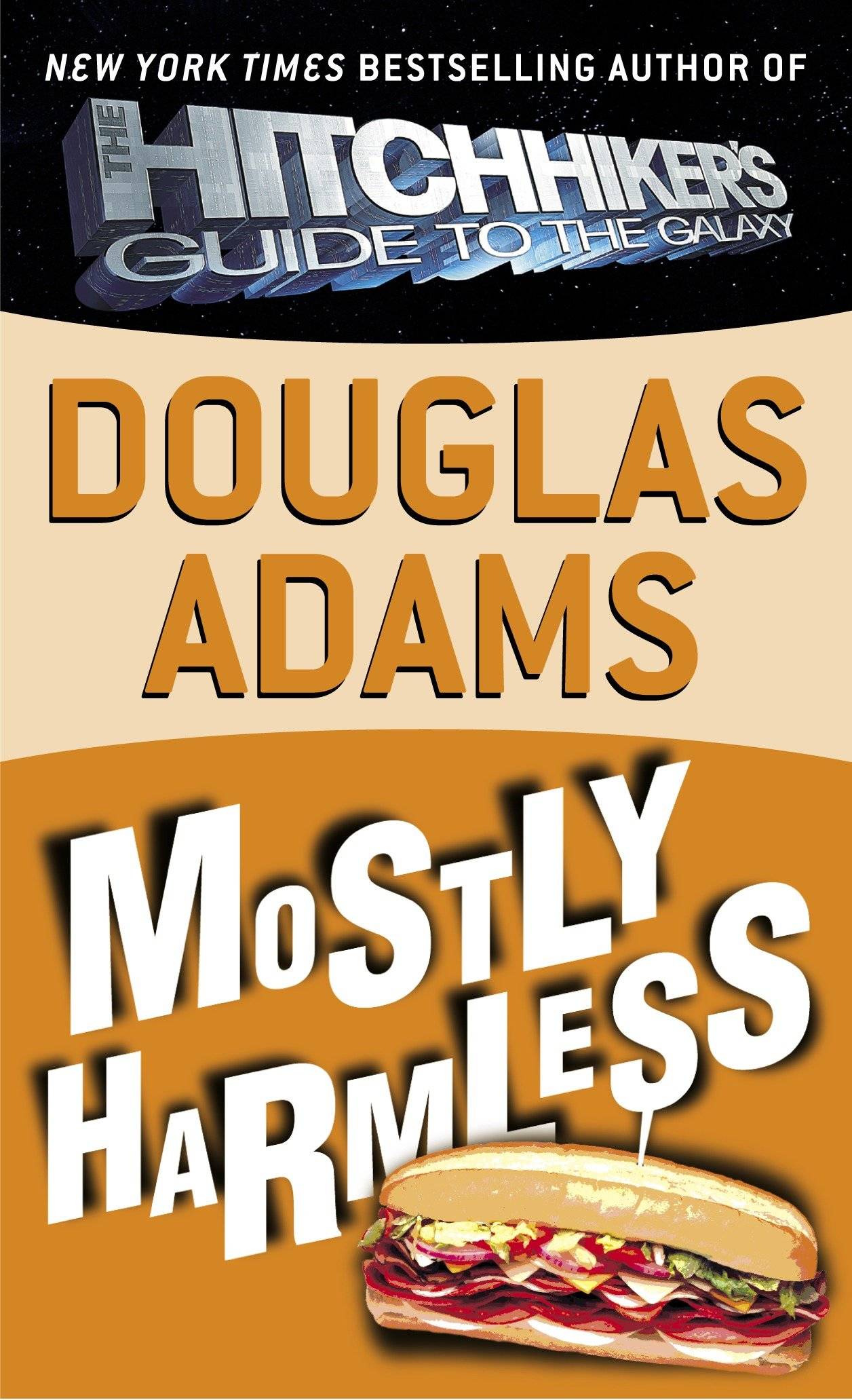 Mostly Harmless The Hitch Hiker's Guide to the Galaxy