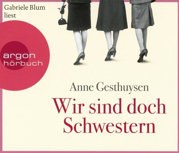 Wir sind doch Schwestern Gekürzte Ausgabe, Lesung