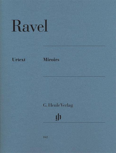 Ravel, Maurice - Miroirs Besetzung: Klavier zu zwei Händen