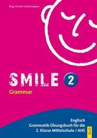 Smile: Smile 2 Englisch Grammatik-Übungsbuch für die 2. Klasse AHS/Mittelschule