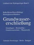 Grundwassererschließung Grundlagen, Brunnenbau, Grundwasserschutz, Wasserrecht