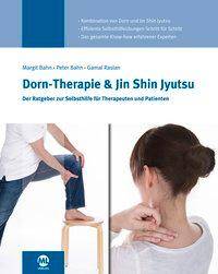 Dorn-Therapie & Jin Shin Jyutsu Der Ratgeber zur Selbsthilfe für Therapeuten und Patienten