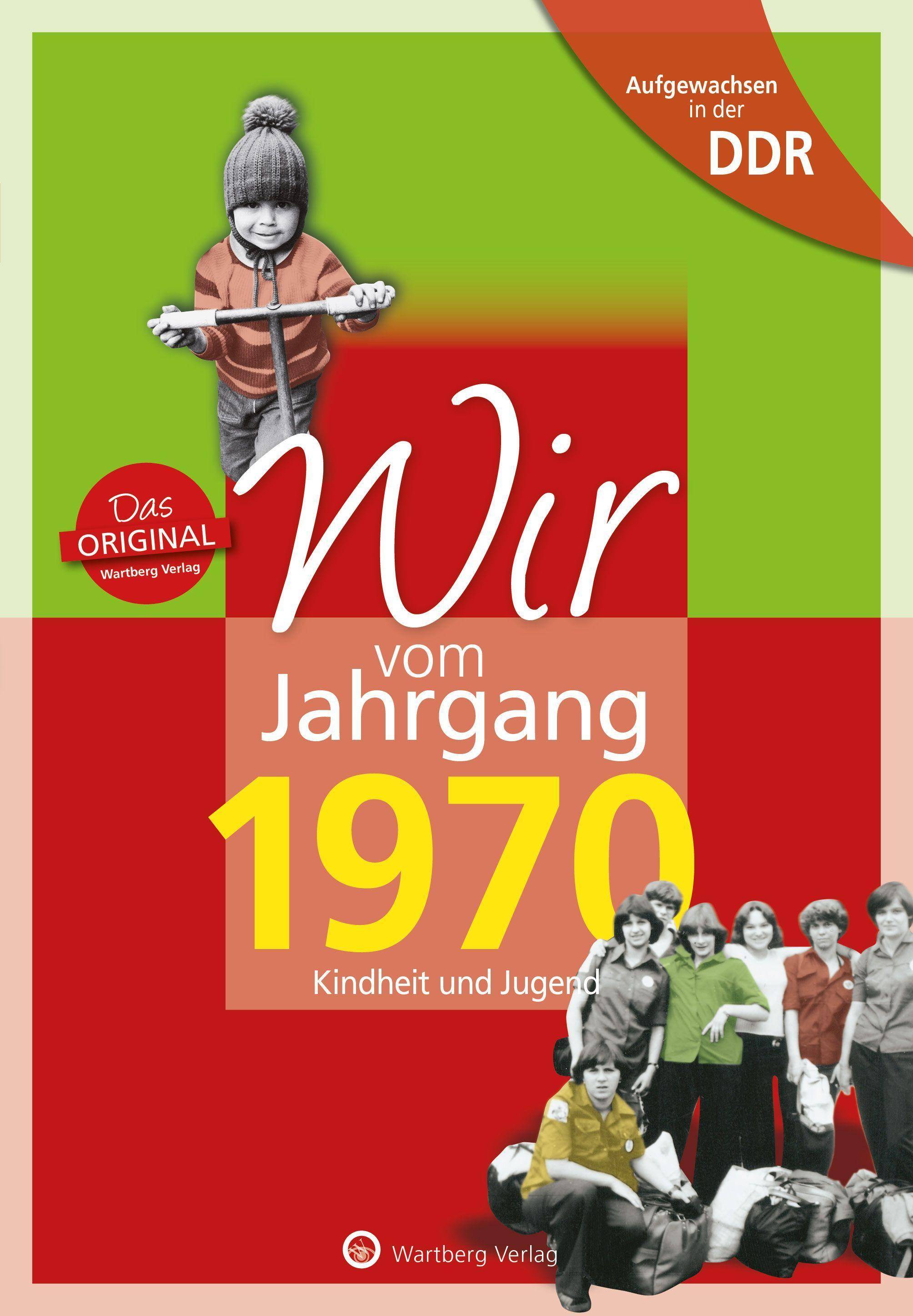 Aufgewachsen in der DDR - Wir vom Jahrgang 1970 - Kindheit und Jugend 50. Geburtstag