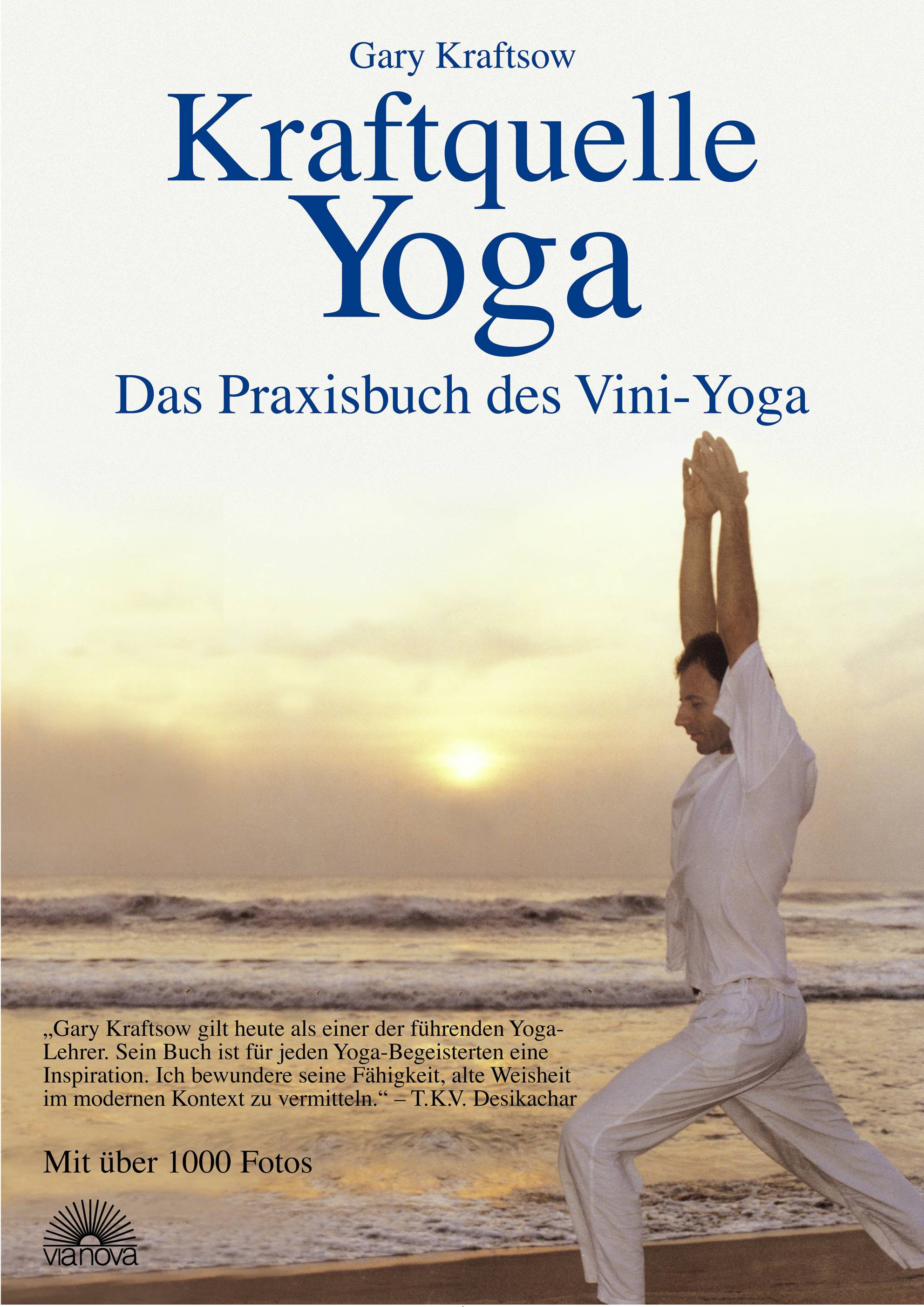 Kraftquelle Yoga Das Praxisbuch des Viniyoga