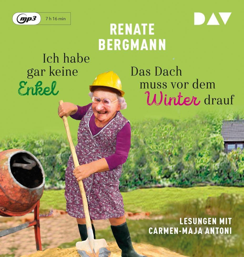 Ich habe gar keine Enkel/Das Dach muss vor dem Winter drauf, 1 Audio-CD, Lesungen mit Carmen-Maja Antoni (Doppelausgabe, 1 mp3-CD), Lesung