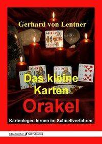 Das kleine Karten Orakel Kartenlegen lernen im Schnellverfahren