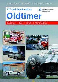 TÜV Rheinland-Handbuch Oldtimer Zulassung - Kauf - Trends - Werterhaltung