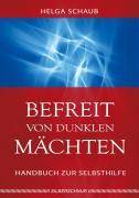 Befreit von dunklen Mächten Handbuch zur Selbsthilfe