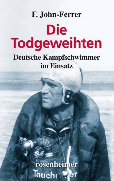 Die Todgeweihten Deutsche Kampfschwimmer im Einsatz