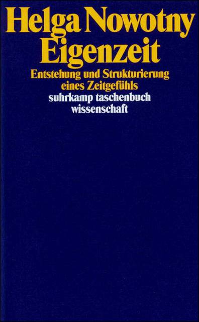 Eigenzeit Entstehung und Strukturierung eines Zeitgefühls