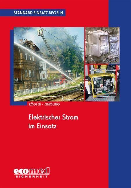 Elektrischer Strom im Einsatz Standard-Einsatz-Regeln