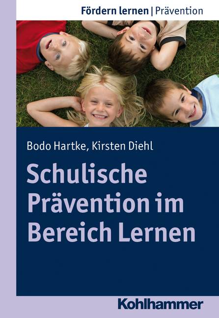 Schulische Prävention im Bereich Lernen Problemlösungen mit dem RTI-Ansatz - : Prävention 18, Fördern lernen 18