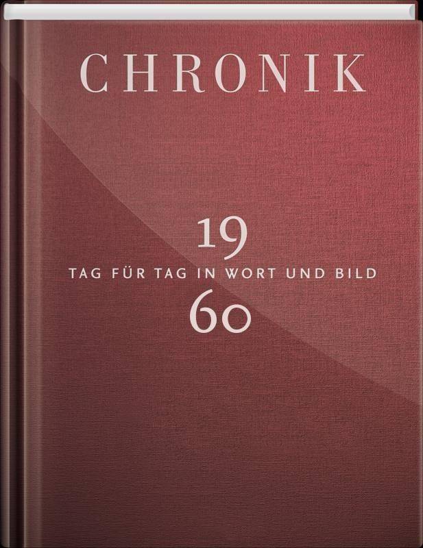 Chronik 1960 Tag für Tag in Wort und Bild