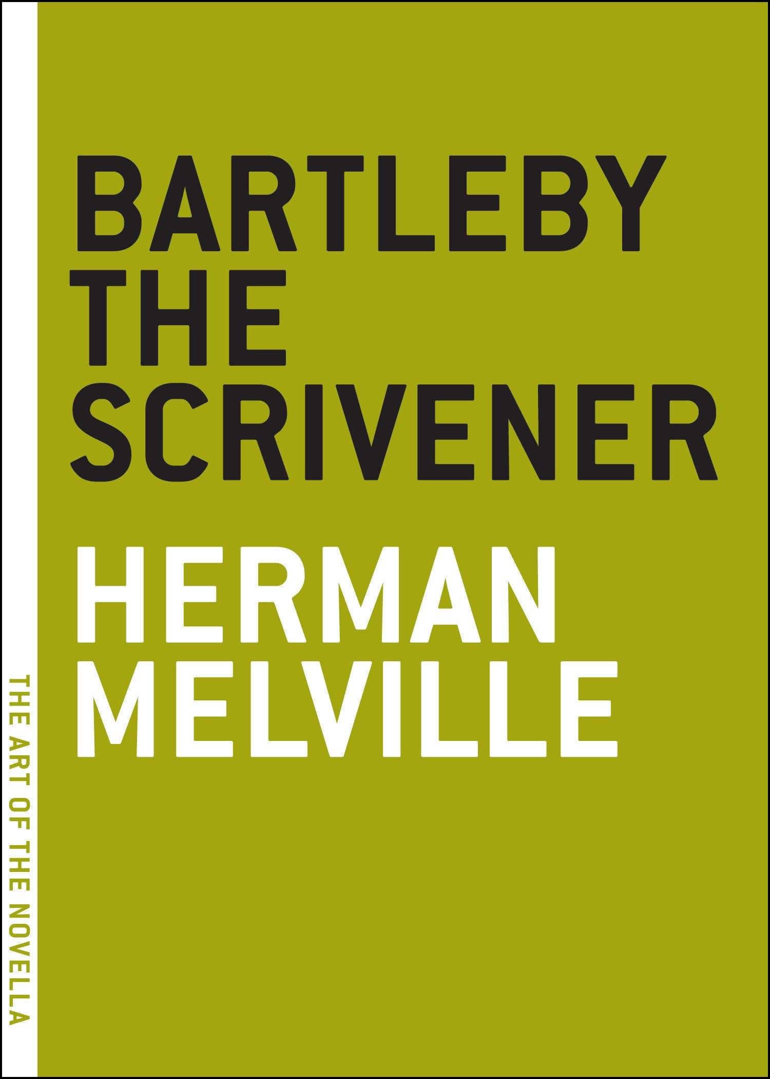 Bartleby the Scrivener A Story of Wall Street