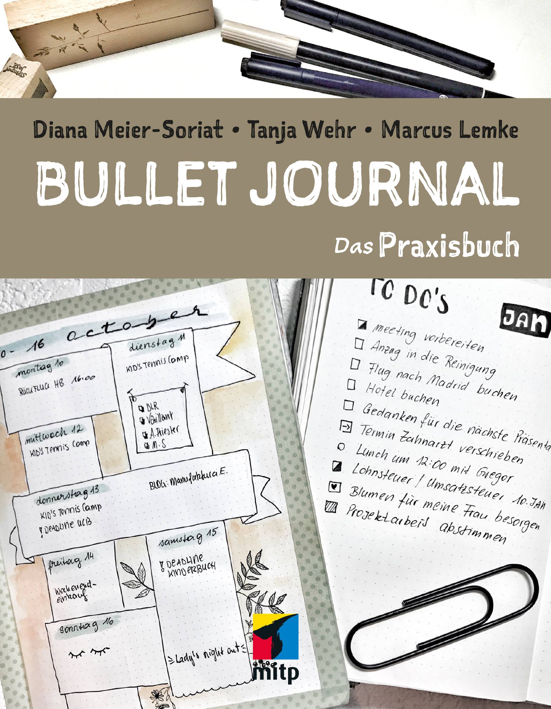 Bullet Journal Das Praxisbuch. Eigene Notizbücher für Ideen, Pläne und Aufgaben selber erstellen