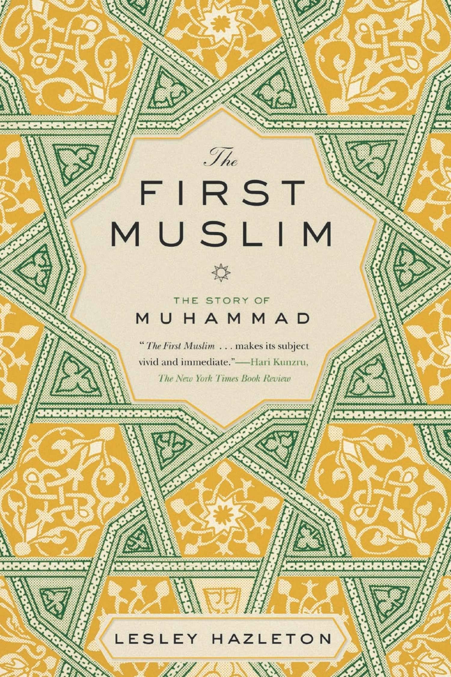 The First Muslim The Story of Muhammad