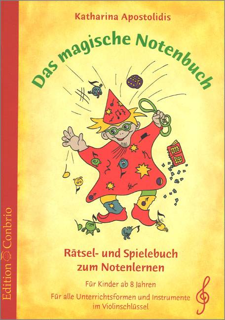 Das magische Notenbuch Rätsel- und Spielebuch zum Notenlernen. Für alle Unterrichtsformen und Instrumente im Violinschlüssel