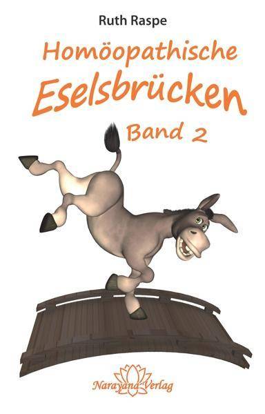 Homöopathische Eselsbrücken. Bd.2 Homöopathie in Merksätzen