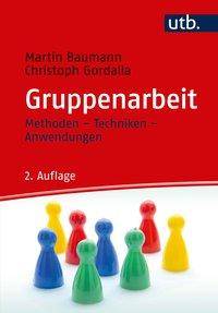 Gruppenarbeit Methoden - Techniken - Anwendungen