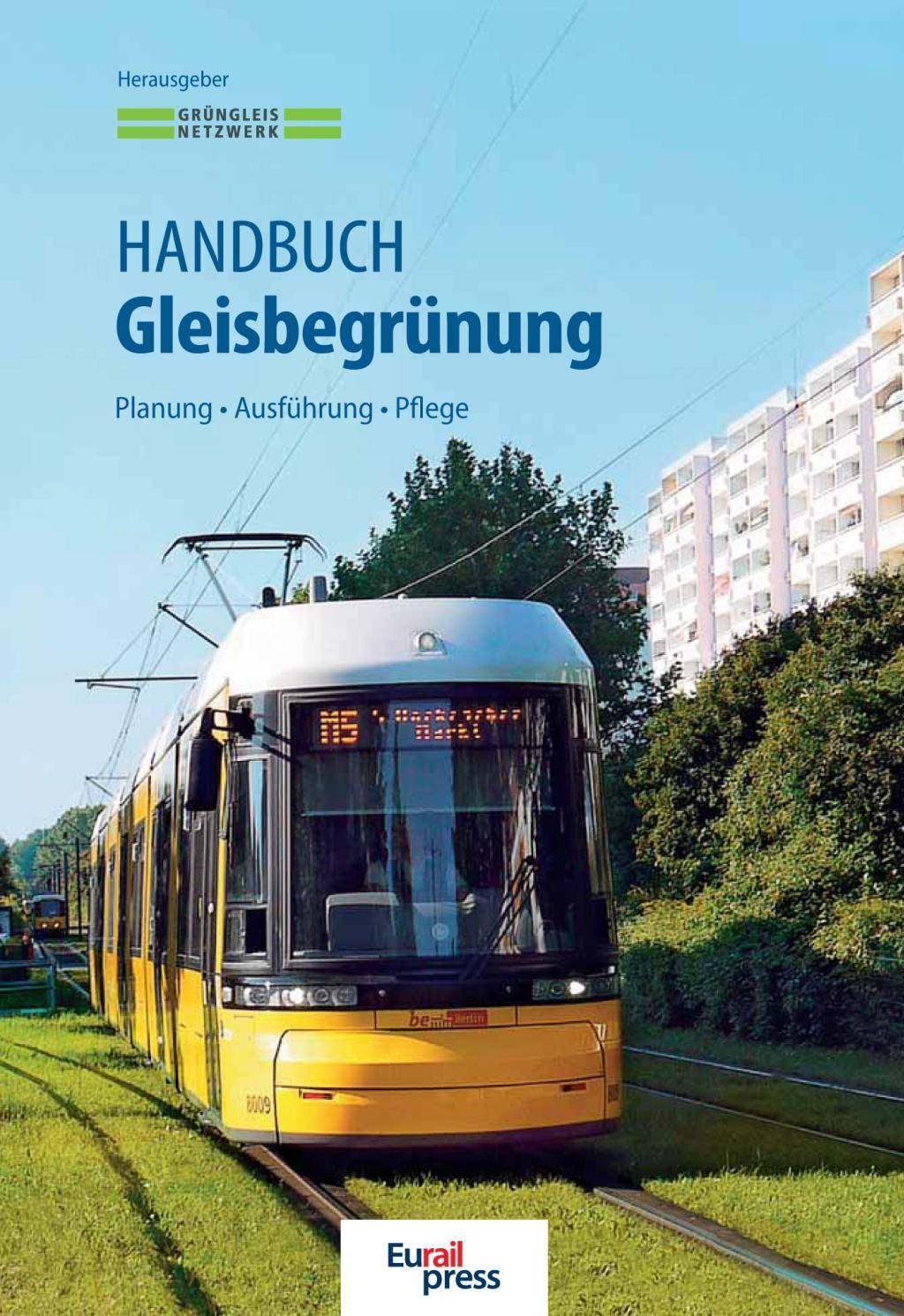 Handbuch Gleisbegrünung Planung, Ausführung, Pflege