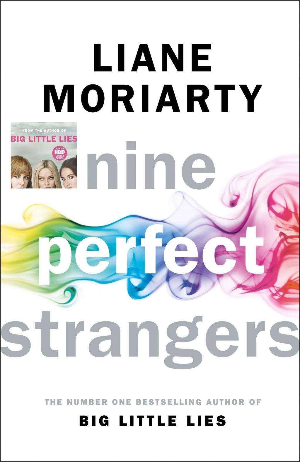 Nine Perfect Strangers The Number One Sunday Times bestseller from the author of Big Little Lies