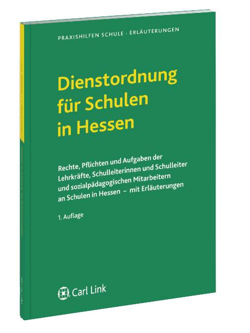 Dienstordnung für Schulen in Hessen Rechte, Pflichten und Aufgaben der Lehrkräfte, Schulleiterinnen und Schulleiter und sozialpädagogischen Mitarbe