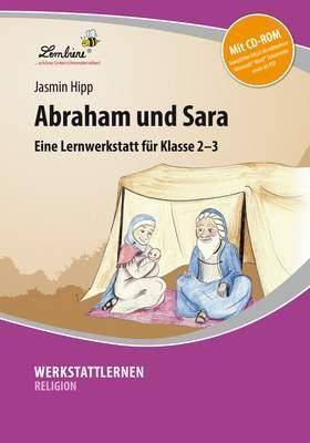 Abraham und Sara, Set mit CD-ROM Eine Lernwerkstatt für Klasse 2-3. Kopiervorlagen. Mit CD-ROM - kompletter Inhalt als editierbare Microsoft Word
