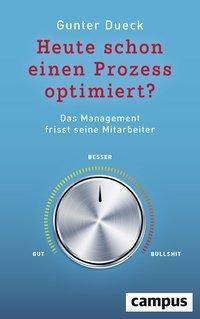 Heute schon einen Prozess optimiert? Das Management frisst seine Mitarbeiter