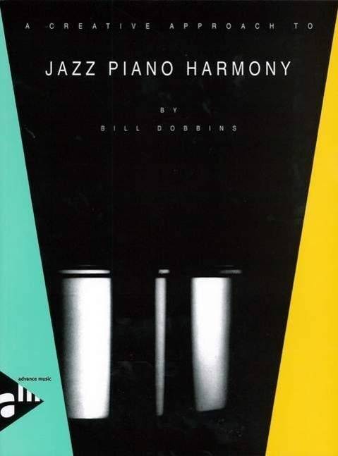 A Creative Approach to Jazz Piano Harmony Klavier. Lehrbuch.