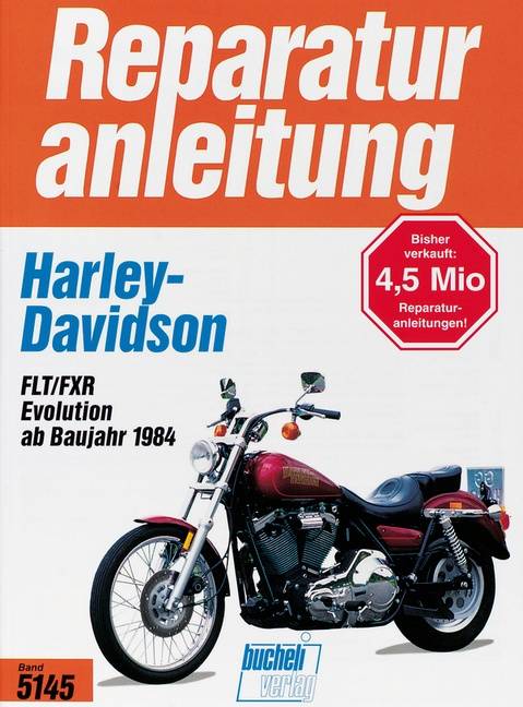 Harley Davidson FLT/FXR Evolution Engine 1340 (ab Baujahr 1984) Harley Davidson FLT/FXR Evolution - Ab Baujahr 1984, Reparaturanleitungen