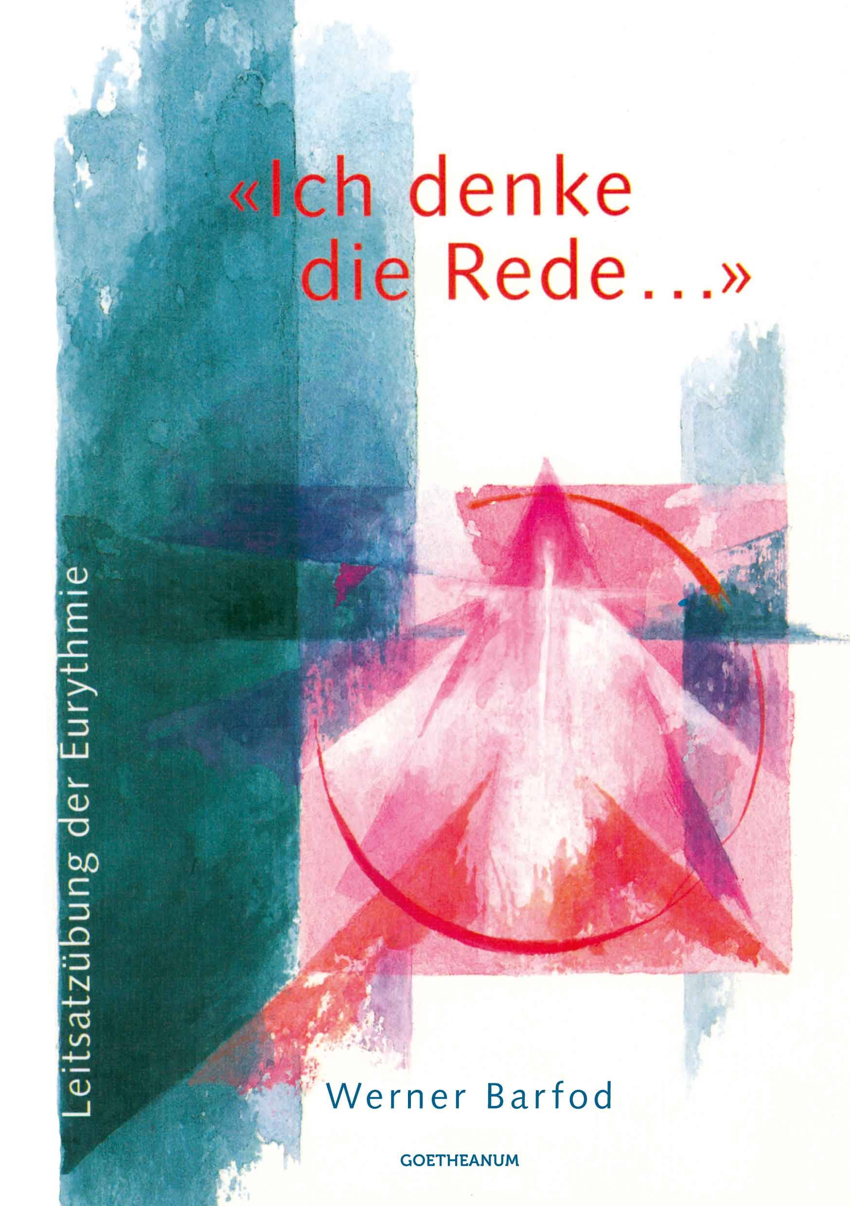 «Ich denke die Rede . . . » Leitsatzübung der Eurythmie
