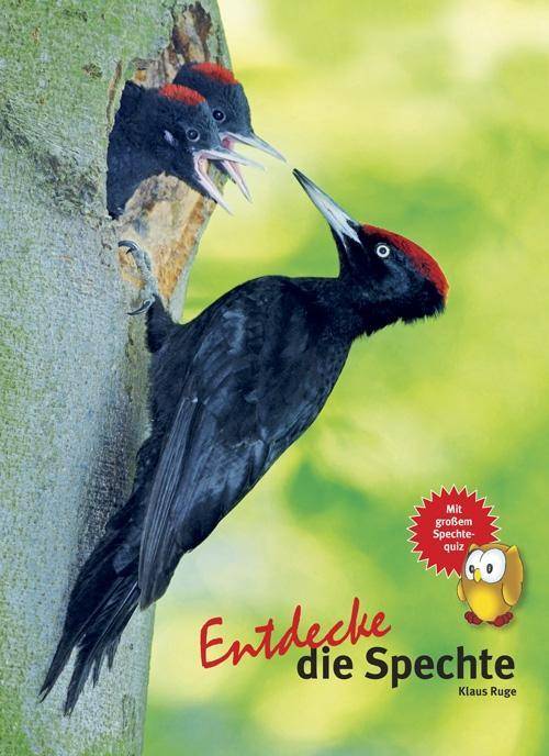Entdecke die Spechte Entdecke - Die Reihe mit der Eule 26, Kindersachbuchreihe