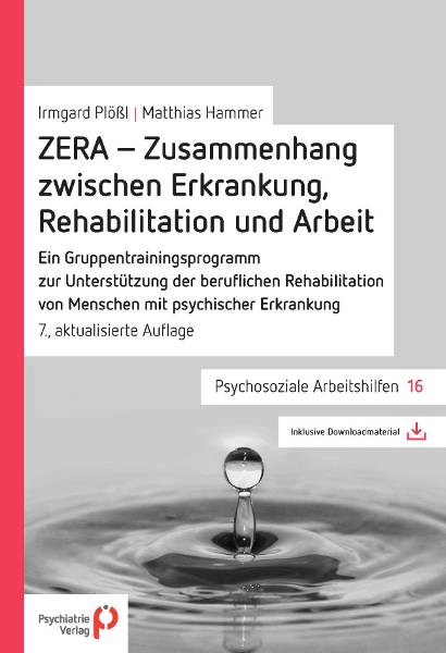 ZERA - Zusammenhang zwischen Erkrankung, Rehabilitation und Arbeit Ein Gruppentrainingsprogramm zur Unterstützung der beruflichen Rehabilitation von