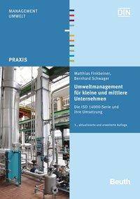 Umweltmanagement für kleine und mittlere Unternehmen Die ISO 14000-Serie und Ihre Umsetzung. Hrsg.: DIN e.V.