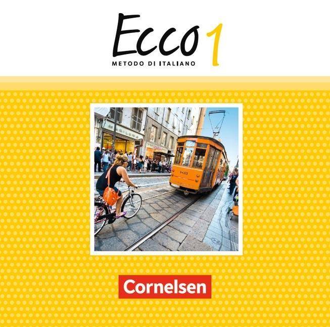 Ecco - Italienisch für Gymnasien - Ausgabe 2015 - Band 1 Audio-CDs
