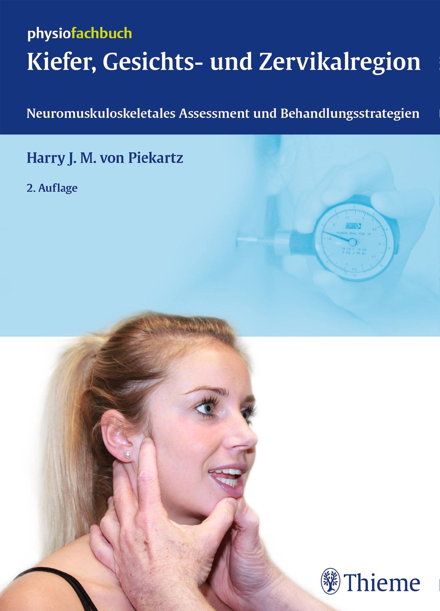 Kiefer, Gesichts- und Zervikalregion Neuromuskuloskeletale Untersuchung, Therapie und Mangagement